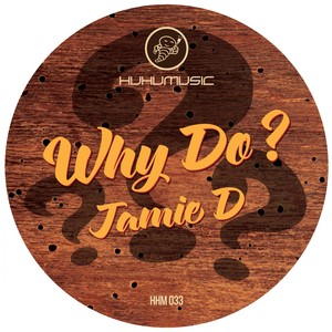 Why Do? (Original Mix)
