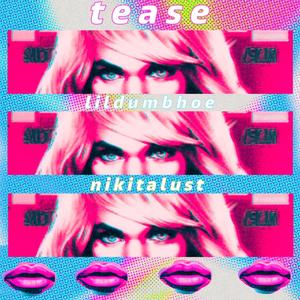 Tease (Explicit)