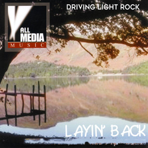 Layin' Back: Driving Light Rock