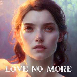 Love No More