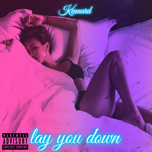 Lay You Down (Explicit)