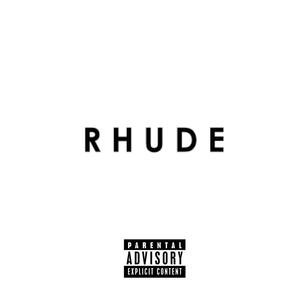 R H U D E (Explicit)