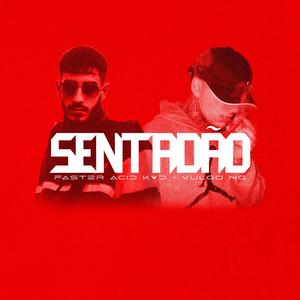 Faster Acid K¥D - Sentadão (feat. VULGO NG) (Explicit)