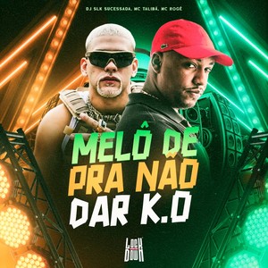 Melô De Pra Não Dar K.O (Reggae Funk|Explicit)