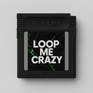 Loop Me Crazy
