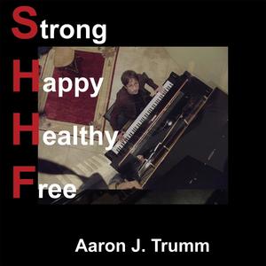 Strong Happy Healthy Free