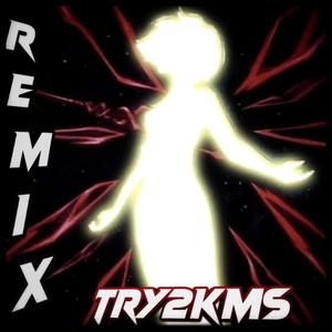 try2kms rmx (Explicit)