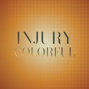 Injury Colorful