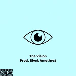THE VISION (Explicit)