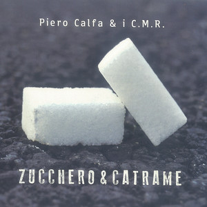Zucchero & catrame
