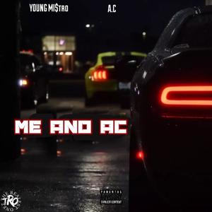 Me and A.C. (feat. A.C.) (Explicit)
