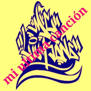 Mi Ultima Canción (Explicit)