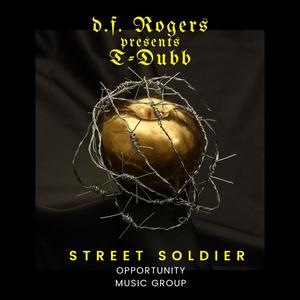 Street soldier (feat. T-Dubb) [Radio Edit] [Explicit]