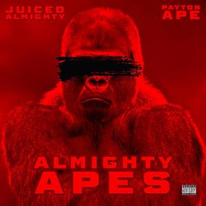 Almighty Apes (feat. Payton Ape) [Explicit]