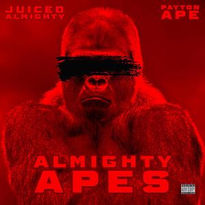 Almighty Apes (feat. Payton Ape) (Explicit)
