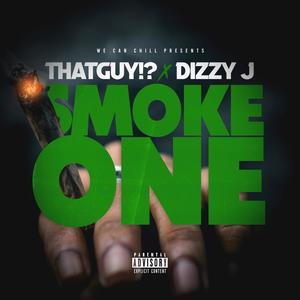 Smoke One(feat. Dizzy J) (Explicit)