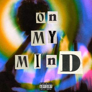 On My Mind (Explicit)