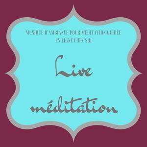 Live méditation