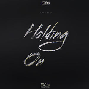 Holding On. (Explicit)