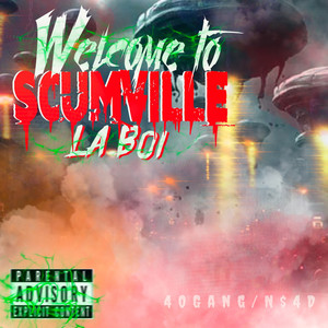 Welcome to Scumville (Explicit)