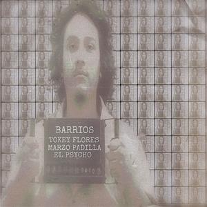 BARRIOS (feat. Marzo Padilla & El Phsyco) (Explicit)
