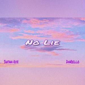 No Lie (feat. DaRello)