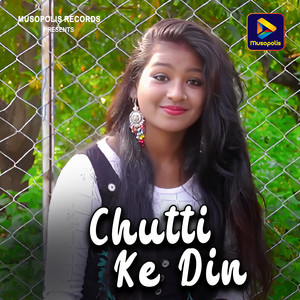 Chutti Ke Din