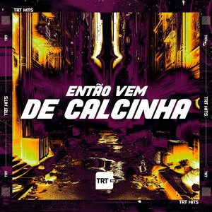 Então Vem de Calcinha (Explicit)