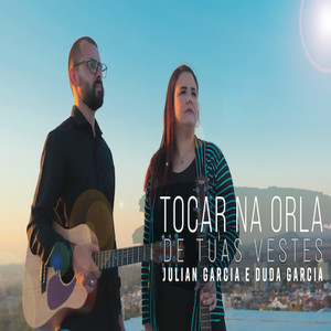 Tocar na Orla de Tuas Vestes
