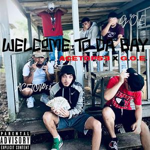 Welcome To Da Bay (Explicit)