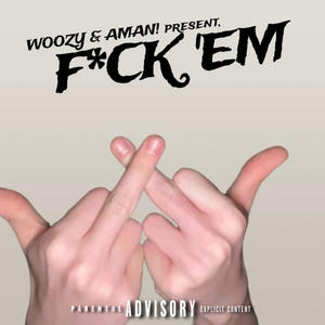 **** 'EM (feat. Aman!) [Explicit]