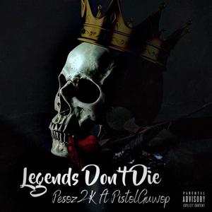 Legends Dont Die (Explicit)