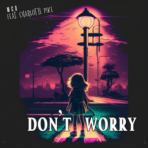 Don't Worry (Explicit)