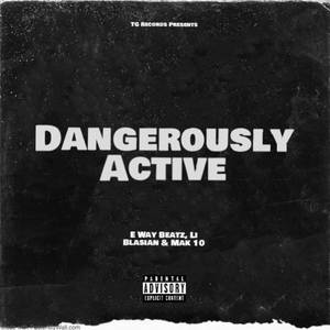 Dangerously Active (Explicit)