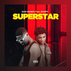 Superstar (feat. Exzify) (Explicit)