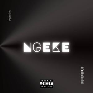 Ngeke (Explicit)