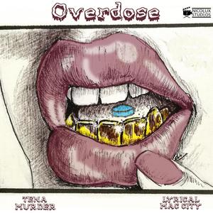 Overdose (feat. Lyrical Mac City)