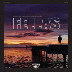 FELLAS (feat. WiseShot & DitNous Teks93', Nodriza Estudio & Yonomasbeats) (Explicit)