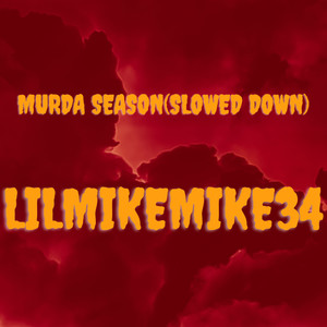 Murda Season- (Slowed Down) [Explicit]