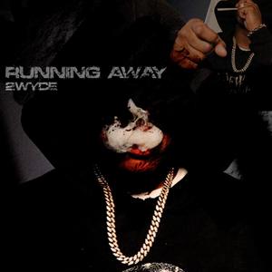 Running Away (Explicit)