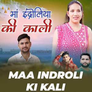 Maa Indroli Ki Kali