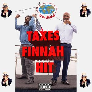 Taxes Finnah Hit (Explicit)