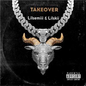 Takeover(feat. Lilskii) (Explicit)