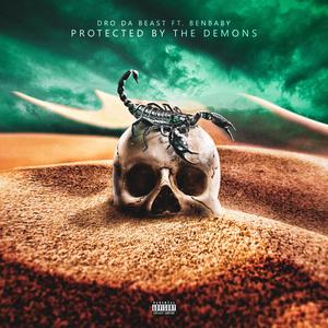 PROTECTED BY THE DEMONS (feat. BEN BABY) [Explicit]