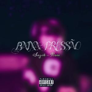 Baixa Pressão (feat. Koedavii)