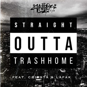 Straight Outta Trashhome (Explicit)