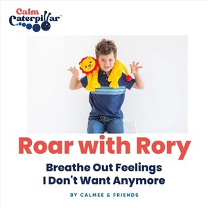 Roar with Rory Breathe out Feelings I Don't Want Anymore