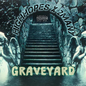 The Graveyard (feat. HighHopes) (Explicit)