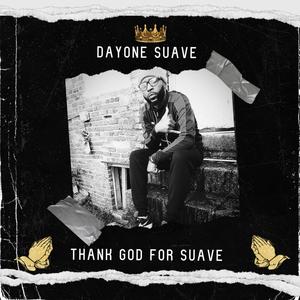 Thank God For Suave (Explicit)