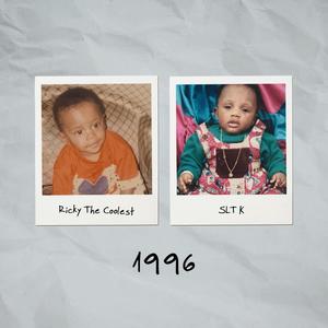 1996 (feat. SLT Killa) (Explicit)
